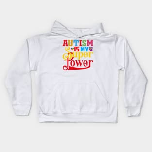 Autism Is My Super Power Kids Hoodie